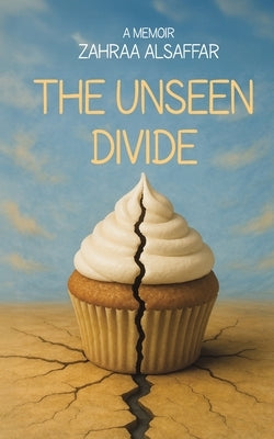The Unseen Divide by Alsaffar, Zahraa