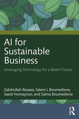 AI for Sustainable Business: Leveraging Technology for a Better Future by Rezaee, Zabihollah