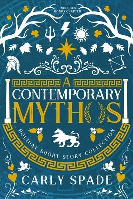 A Contemporary Mythos Holiday Short Story Collection by Carly Spade