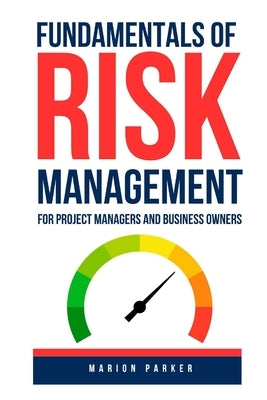 Fundamentals of Risk Management: For Project Managers and Business Owners by Parker, Marion