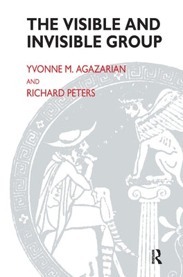 The Visible and Invisible Group by M. Agazarian, Yvonne