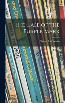 The Case of the Purple Mark by Coombs, Charles Ira 1914-