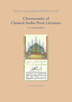 Chrestomathy of Classical Arabic Prose Literature by Bjorsnos, Amund