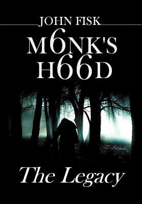 Monk's Hood: The Legacy by Fisk, John
