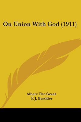 On Union With God (1911) by Albert the Great