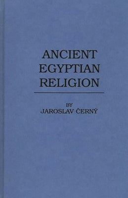 Ancient Egyptian Religion by Kincaid Blair, Diane