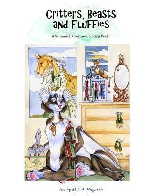 Critters, Beasts, and Fluffies by Hogarth, M. C. a.