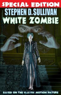 White Zombie - Special Edition by Koch, Derek M.