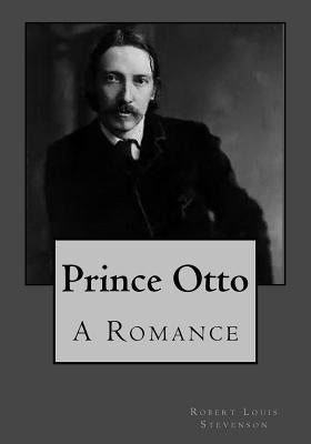 Prince Otto: A Romance by Andrade, Kenneth