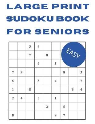 Large Print Sudoku Books for Seniors: Sudoku Books for Adults Easy - 100 Sudoku by Perry, A.
