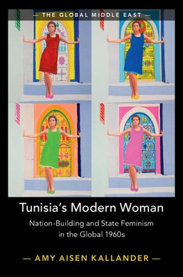 Tunisia's Modern Woman by Kallander, Amy Aisen