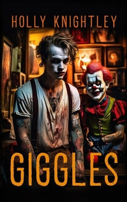 Giggles: A Supernatural Suspense Novella by Knightley, Holly