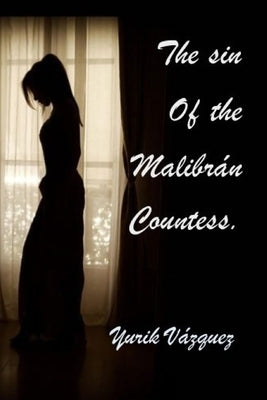 The sin of the Malibrán countess. by Vázquez Herrera, Alfonso