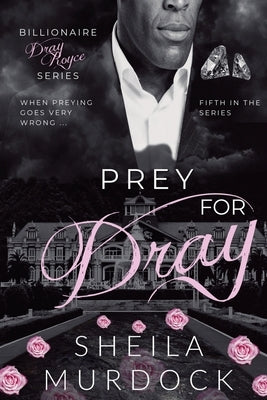Prey for Dray by Murdock, Sheila