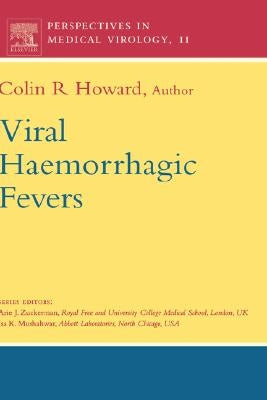 Viral Haemorrhagic Fevers: Volume 11 by Howard