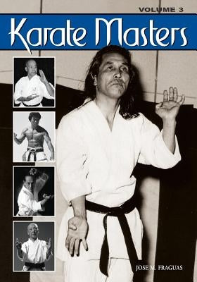 Karate Masters Volume 3 by Fraguas, Jose M.