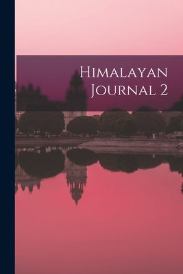 Himalayan Journal 2 by Anonymous