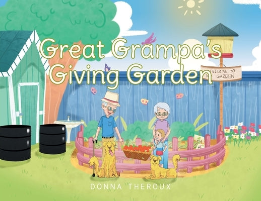 Great Grampa's Giving Garden by Theroux, Donna