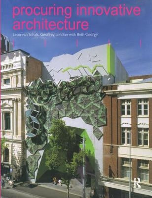 Procuring Innovative Architecture by Van Schaik, Leon