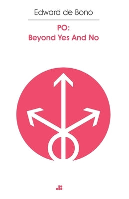 PO Beyond Yes and No by de Bono, Edward
