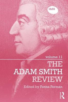 The Adam Smith Review: Volume 11 by Forman, Fonna