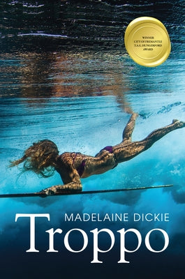Troppo: Black magic, big waves and mad Aussie expats by Dickie, Madelaine