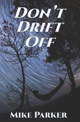 Don't Drift Off by Parker, Mike