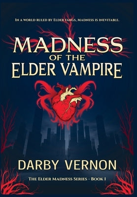 Madness of the Elder Vampire by Vernon, Darby