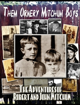 Them Ornery Mitchum Boys by Mitchum, John