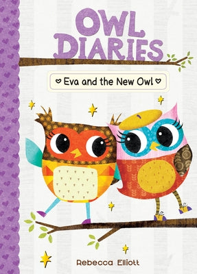 Eva and the New Owl: #4 by Elliott, Rebecca