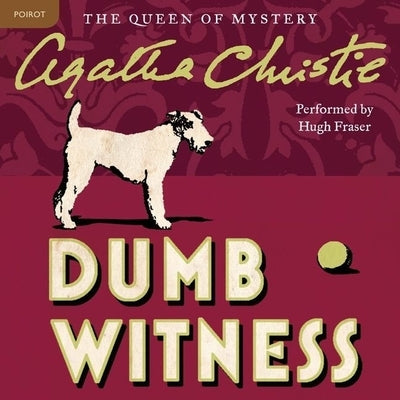 Dumb Witness: A Hercule Poirot Mystery by Christie, Agatha