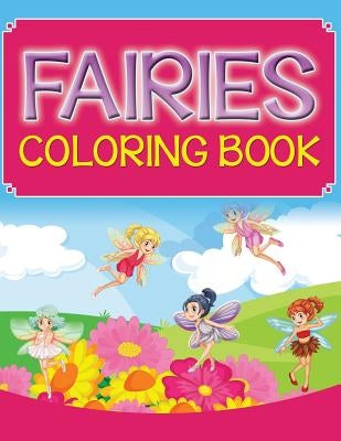 Fairies Coloring Book by Speedy Publishing LLC