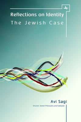 Reflections on Identity: The Jewish Case by Sagi, Avi