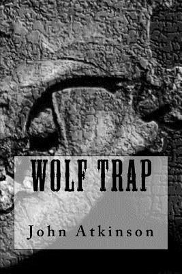 Wolf Trap by Atkinson, John L.