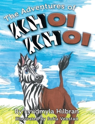 The Adventures of Khoi Khoi by Hilbran, Lyudmyla