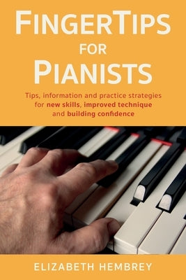 FingerTips for Pianists by Hembrey, Elizabeth