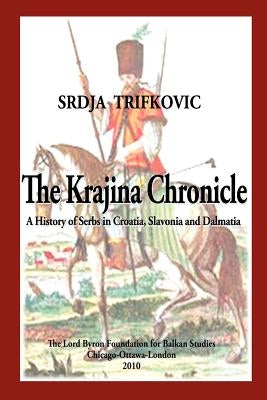 The Krajina Chronicle by Trifkovic, Srdja