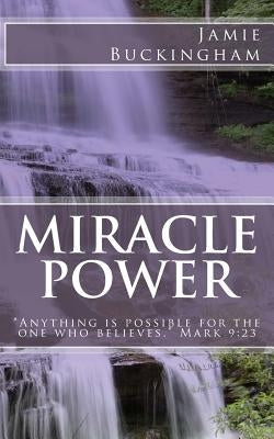 Miracle Power by Buckingham, Jamie