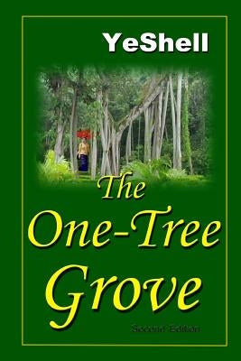 The One-Tree Grove, 2nd Edition by Yeshell