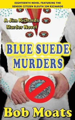 Blue Suede Murders by Moats, Bob