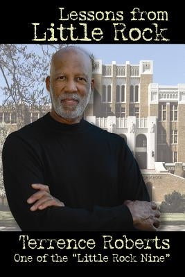 Lessons from Little Rock by Roberts, Terrance