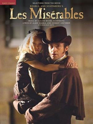 Les Miserables: Easy Piano Selections from the Movie by Boublil, Alain