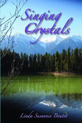 Singing Crystals by Boutet, Linda