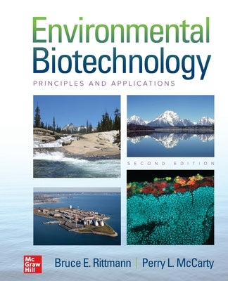 Environmental Biotechnology: Principles and Applications, Second Edition (Paperback) by Rittmann, Bruce E.