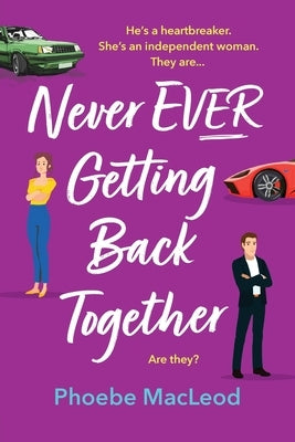 Never Ever Getting Back Together by MacLeod, Phoebe