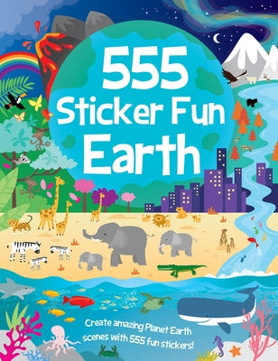 555 Sticker Fun - Earth Activity Book by Graham, Oakley