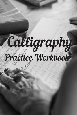 Calligraphy: Practice Workbook 6x9 50 paged calligraphy practice notebook exercise book - 25 pages of slant grid and 25 pages for c by Paper Company