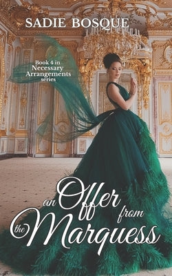 An offer from the Marquess by Bosque, Sadie