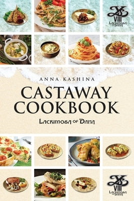 Lacrimosa of Dana: Castaway Cookbook by Kashina, Anna