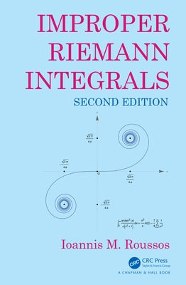 Improper Riemann Integrals by Roussos, Ioannis